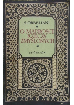 O mądrości rzeczy zmyślonych