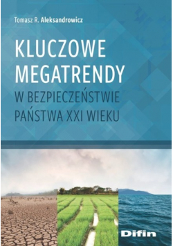 Kluczowe megatrendy w bezpieczeństwie państwa XXI wieku