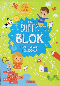 Mój Super blok. Gry, zagadki i sudoku