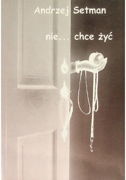 Nie... chce żyć