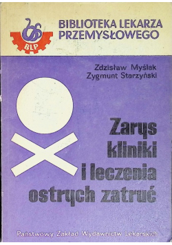 Zarys kliniki i leczenia ostrych zatruć