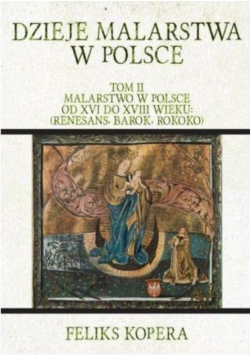 Dzieje malarstwa w Polsce Tom 2