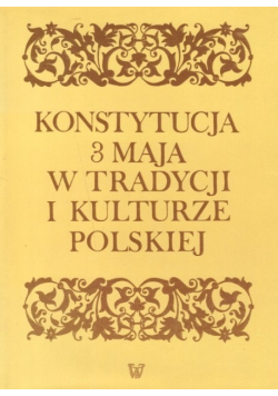 Konstytucja 3 Maja w tradycji i kulturze polskiej