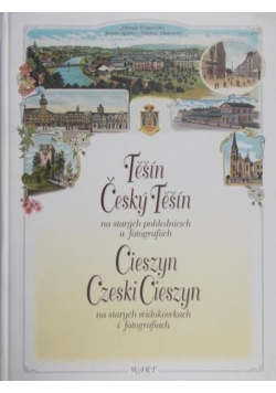 Cieszyn Czeski Cieszyn na starych widokach i fotografiach