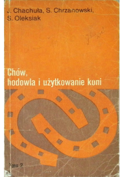 Chów hodowla i użytkowanie koni Tom II