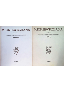 Mickiewicziana w zbiorach Tomasza Niewodniczańskiego w Bitburgu Tom 1 i 2