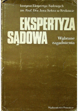Ekspertyza sądowa. Wybrane zagadnienia