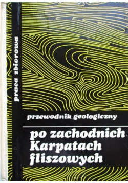 Przewodnik geologiczny po zachodnich Karpatach fliszowych