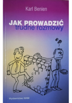 Jak prowadzić trudne rozmowy