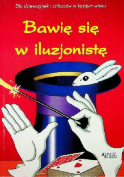 Bawię się w iluzjonistę