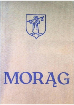 Morąg z dziejów miast i powiatu