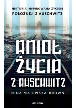 Anioła życia z Auschwitz
