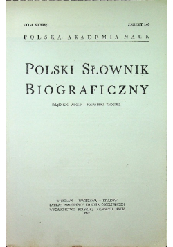 Polski słownik biograficzny Tom XXXIV / 1  Zeszyt 140