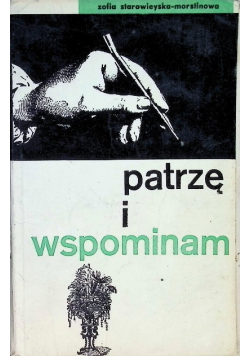 Patrzę i wspominam