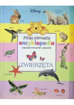 Moja pierwsza encyklopedia z Kubusiem Puchatkiem i przyjaciółmi Zwierzęta