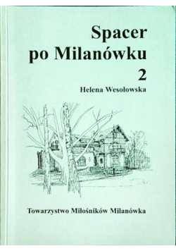 Spacer po Milanówku Tom 2