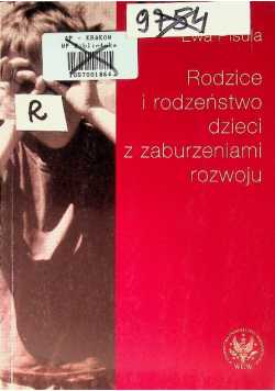 Rodzice i rodzeństwo dzieci z zaburzeniami rozwoju
