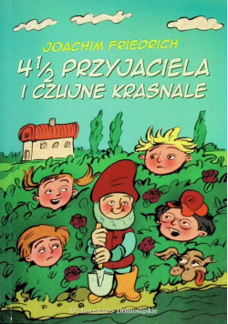 4 1 / 2 przyjaciela i czujne krasnale