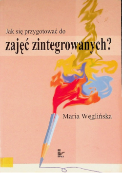 Jak się przygotować do zajęć zintegrowanych?