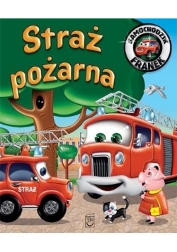 Straż pożarna Samochodzik Franek