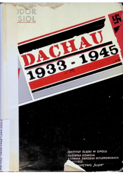 Dachau 1933 - 1945