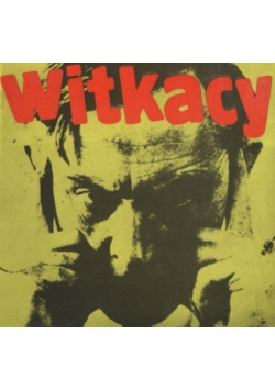 Witkacy Stanisław Ignacy Witkiewicz 1885 - 1939