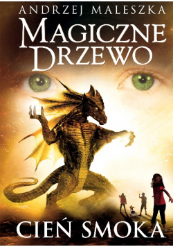 Magiczne drzewo Cień smoka