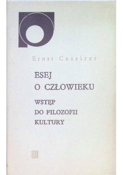 Esej o człowieku wstęp do filozofii kultury