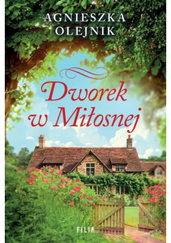 Dworek w Miłosnej