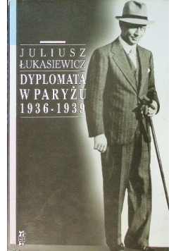 Dyplomata w Paryżu 1936 - 1939