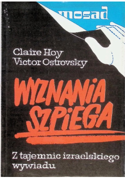 Wyznania szpiega Z tajemnic izraelskiego wywiadu