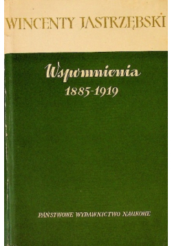 Wspomnienia 1885 - 1919