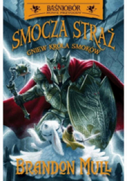 Smocza straż Gniew króla smoków