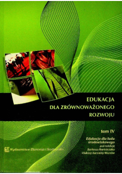 Edukacja dla zrównoważonego rozwoju Tom 4