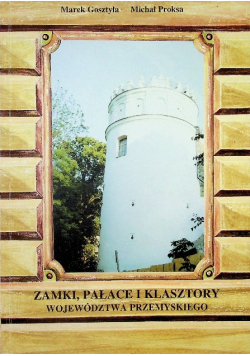 Zamki pałace i klasztory wojew Przemyskiego