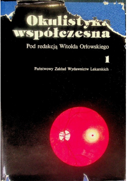 Okulistyka współczesna Tom 1
