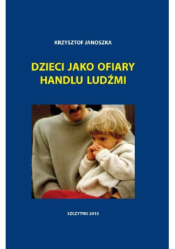Dzieci jako ofiary handlu ludźmi