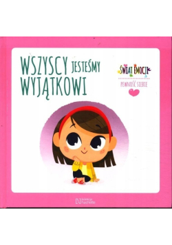 Świat emocji Tom 52 Pewność siebie Wszyscy jesteśmy wyjątkowi