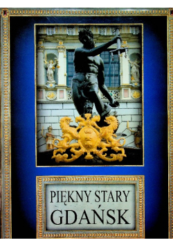 Piękny stary Gdańsk