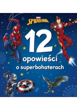 Marvel Spider-Man. 12 opowieści o superbohaterach
