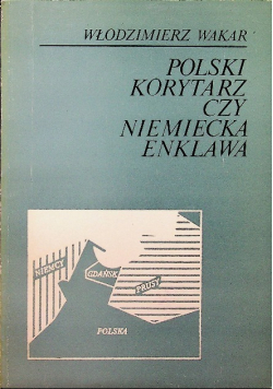 Polski korytarz czy niemiecka enklawa