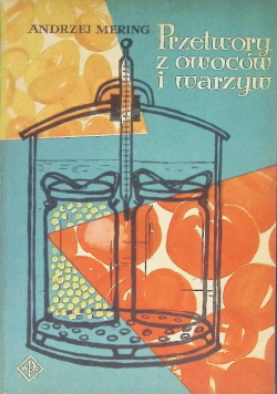Przetwory z owoców warzyw i grzybów