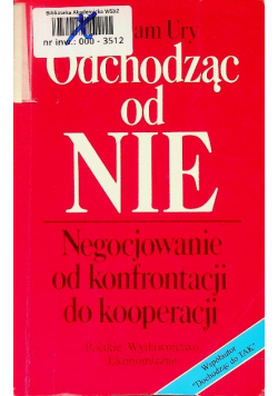 Odchodząc od NIE Negocjowanie od konfrontacji do kooperacji