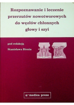 Rozpoznawanie i leczenie przerzutów nowotworowych do węzłów chłonnych głowy i szyi