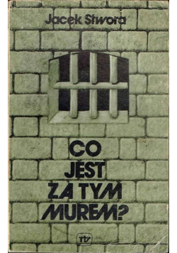 Co jest za tym murem?