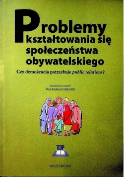 Problemy kształtowania się społeczeństwa obywatelskiego