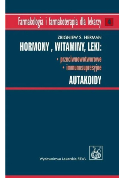 Hormony Witaminy Leki przeciwnowotworowe immunosupresyjne Autakoidy