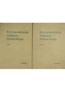 Korespondencja Juliusza Słowackiego, Tomy I-II