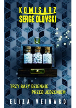 Komisarz Serge Olovsky Tom 2 Trzy razy dziennie przed jedzeniem