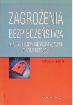 Zagrożenia bezpieczeństwa dla systemów informatycznych e administracji